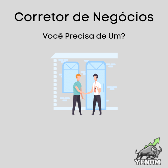 Corretor de Negócios: O Que É e Como Funciona?