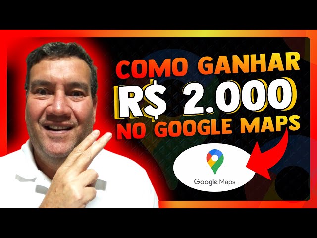 Descubra os Segredos: Como Ganhar Dinheiro no Google Maps!