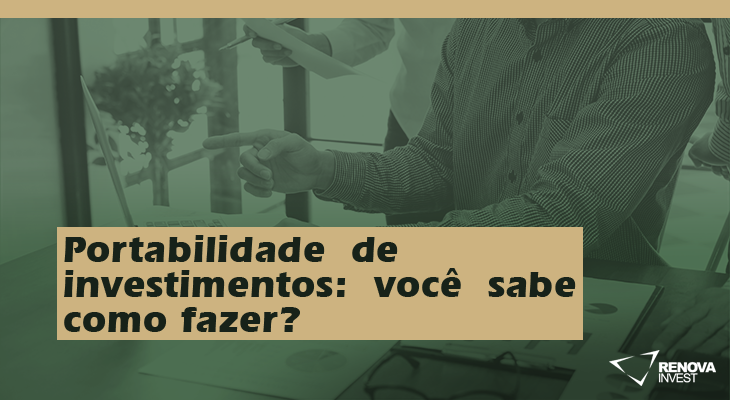 Guia Completo sobre Portabilidade de Investimentos: O que é e como funciona