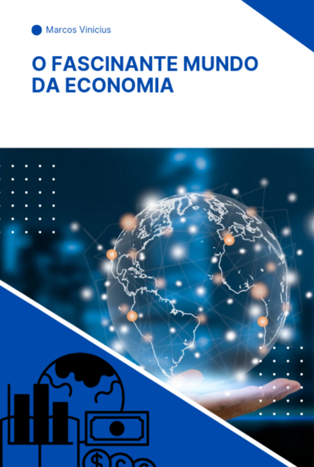 O Que Estuda as Ciências Econômicas: Descubra o Fascinante Mundo da Economia!