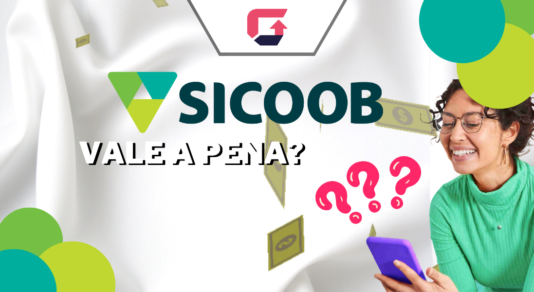 Por que investir no Sicoob vale a pena: Descubra as vantagens dessa cooperativa financeira!