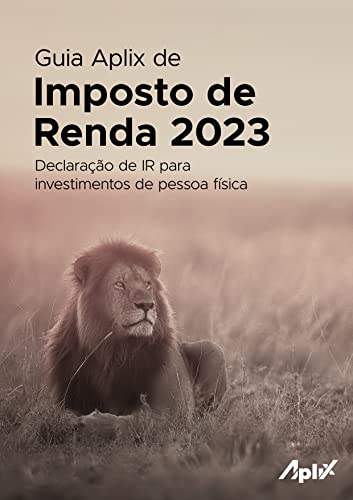 Guia completo sobre Imposto de Renda sobre Investimentos: Tudo o que você precisa saber